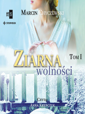 cover image of Ziarna wolności. Tom 1